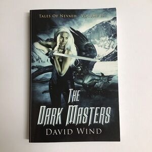 SIGNED The Dark Masters: Tales Of Nevaeh VOL II Book by David Wind Inscribed
